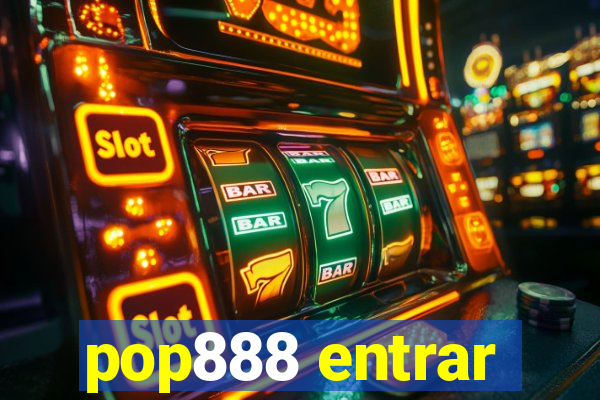 pop888 entrar